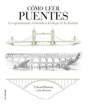 COMO LEER PUENTES | 9788496669871 | DENISON, EDWARD / STEWART, IAN