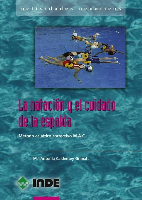 NATACION Y EL CUIDADO DE LA ESPALDA, LA | 9788495114785 | CALDENTEY GRIMALT, M.ANTONIA