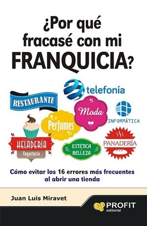 POR QUE FRACASE CON MI FRANQUICIA? | 9788492956203 | MIRAVET, JUAN LUIS