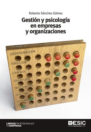 GESTIÓN Y PSICOLOGÍA EN EMPRESAS Y ORGANIZACIONES | 9788473569897 | SÁNCHEZ GÓMEZ, ROBERTO