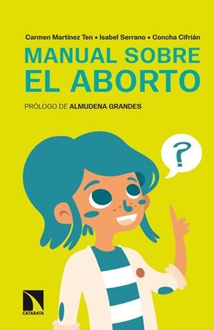 MANUAL SOBRE EL ABORTO | 9788483199039 | MARTÍNEZ TEN, CARMEN / SERRANO FUSTER, ISABEL / CIFRIÁN LADISLAO, CONCHA