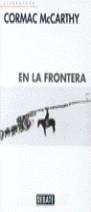 EN LA FRONTERA | 9788483062197 | MCCARTHY, CORMAC