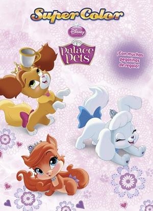 PRINCESAS. PALACE PETS. SUPERCOLOR | 9788499515847 | DISNEY