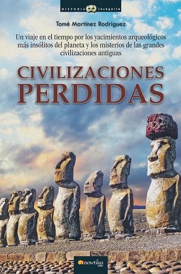 CIVILIZACIONES PERDIDAS | 9788499675848 | MARTÍNEZ RODRÍGUEZ, TOMÉ