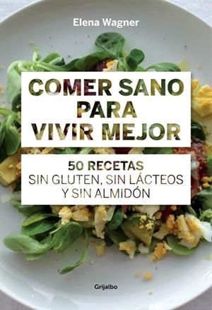 COMER SANO PARA VIVIR MEJOR | 9788415989417 | WAEGNER, ELENA