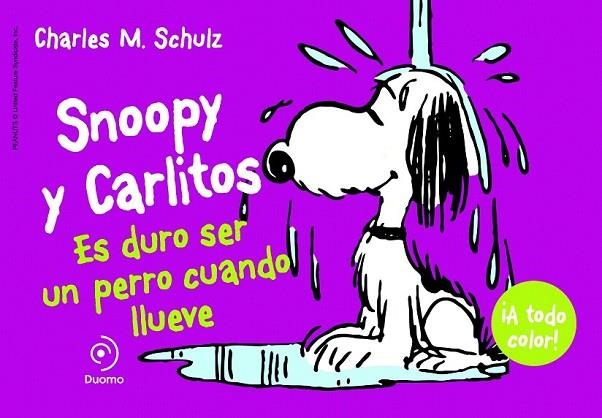 SNOOPY Y CARLITOS 3. ES DURO SER UN PERRO CUANDO LLUEVE | 9788415945413 | SCHULZ, CHARLES M.