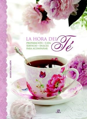 HORA DEL TÉ, LA | 9788466227438 | BALLARÍN, MARÍA/EQUIPO EDITORIAL