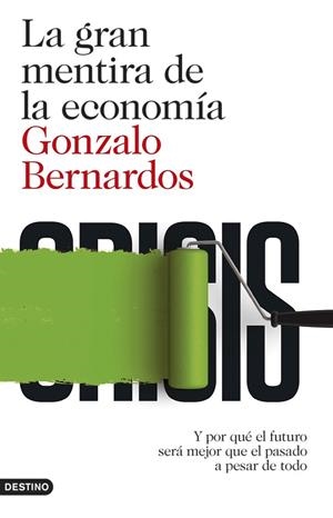 GRAN MENTIRA DE LA ECONOMIA, LA | 9788423348152 | BERNARDOS, GONZALO