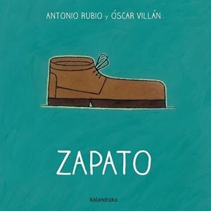 ZAPATO | 9788492608775 | RUBIO, ANTONIO / VILLAN, OSCAR