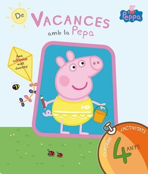 VACANCES AMB LA PEPA QUADERN D'ACTIVITATS 4 ANYS | 9788437200705 | EQUIPO PSICOPEDAGÓGICO SANTILLANA EDICIONES GENERALES/ALTEA/ENTERTAINMENT ONE UK LIMITED