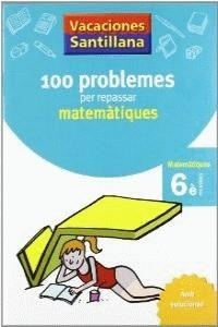 MATEMATIQUES 6 PRIMARIA 100 PROBLEMES | 9788479182328 | VARIOS AUTORES