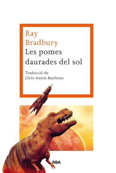 POMES DAURADES DEL SOL, LES | 9788482646954 | BRADBURY, RAY