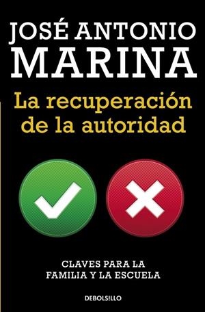 RECUPERACION DE LA AUTORIDAD, LA | 9788490623084 | MARINA, JOSE ANTONIO