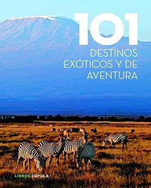 101 DESTINOS EXOTICOS Y DE AVENTURA | 9788448018351 | VVAA