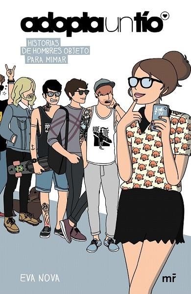 ADOPTA UN TIO. HISTORIAS DE HOMBRES OBJETO PARA MIMAR | 9788427041240 | NOVA, EVA