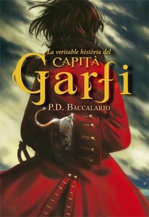 VERITABLE HISTÒRIA DEL CAPITÀ GARFI. LA | 9788424652258 | BACCALARIO, PIERDOMENICO