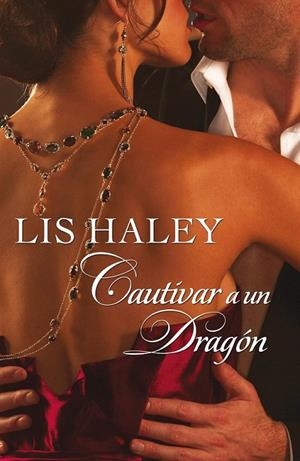 CAUTIVAR A UN DRAGÓN | 9788468741666 | HALEY, LIS