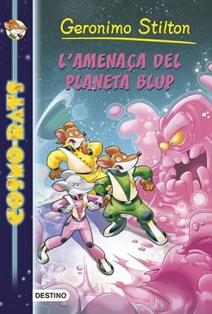 L'AMENAÇA DEL PLANETA BLUP | 9788490573891 | STILTON, GERONIMO