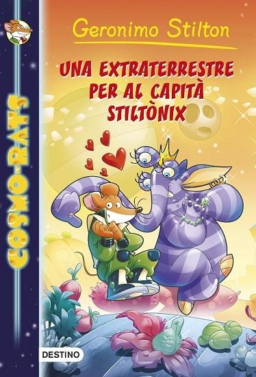UNA EXTRATERRESTRE PER AL CAPITÀ STILTÒNIX | 9788490571590 | STILTON, GERONIMO