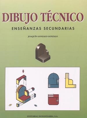 DIBUJO TECNICO ENSEÑANZAS SECUNDARIAS | 9788470631832 | GONZALO GONZALO , JOAQUIN