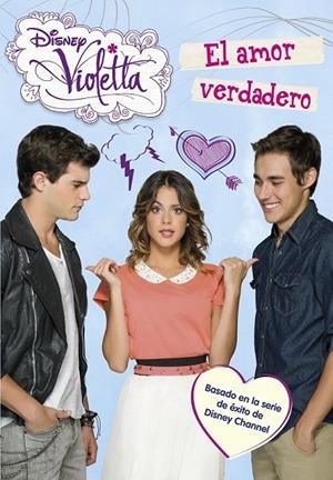 VIOLETTA. EL AMOR VERDADERO | 9788499515762 | DISNEY