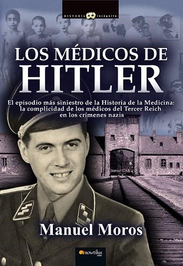 MEDICOS DE HITLER, LOS | 9788499675756 | MOROS, MANUEL