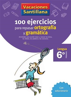 LENGUA 6 DE PRIMARIA 100 EJERCICIOS PARA REPASAR ORTOGRAFIA | 9788429407884 | VARIOS AUTORES