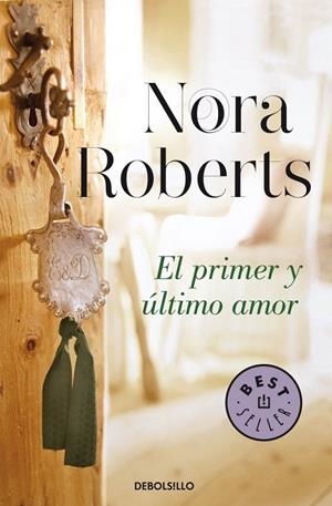 PRIMER Y ULTIMO AMOR, EL | 9788490328484 | ROBERTS, NORA