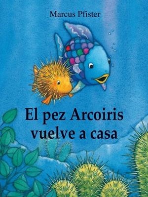 PEZ ARCOIRIS VUELVE A CASA | 9788448840662 | PFISTER, MARCUS