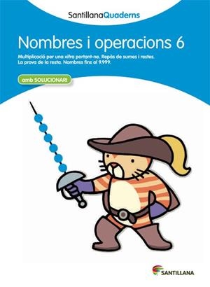 NOMBRES I OPERACIONS 6 AMB SOLUCIONARI SANTILLANA QUADERNS | 9788468013879 | VARIOS AUTORES