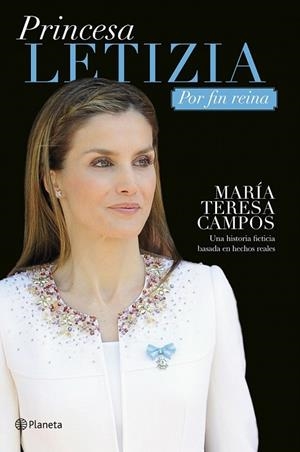 PRINCESA LETIZIA. POR FIN REINA | 9788408133186 | CAMPOS, MARIA TERESA