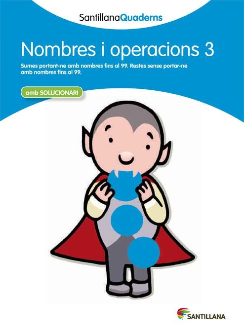 NOMBRES I OPERACIONS 3 SANTILLANA QUADERNS | 9788468013848 | VARIOS AUTORES