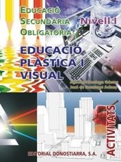 EDUCACIÓ PLÀSTICA I VISUAL NIVELL I ACTIVITATS. EDIC.2011 | 9788470634260 | PANIEGO GÓMEZ, AMANCIO/DE DOMINGO ACINAS, JOSÉ