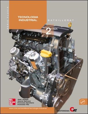 TECNOLOGIA INDUSTRIAL 2 BAT ED2008 | 9788448161576 | JOSEPH, JOAN/GARÓFANO MONTORO, FRANCESC/GARRAVÉ, JAUME/VILA, FRANCESC