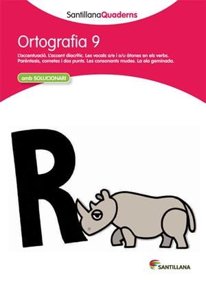 ORTOGRAFIA 9 AMB SOLUCIONARI SANTILLANA QUADERNS | 9788468013749 | VARIOS AUTORES