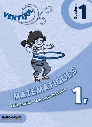 VENTIJOL QUADERN 1 CI. MATEMÀTIQUES | 9788448929800 | TORRA, MONTSERRAT/MARTÍNEZ, ELENA