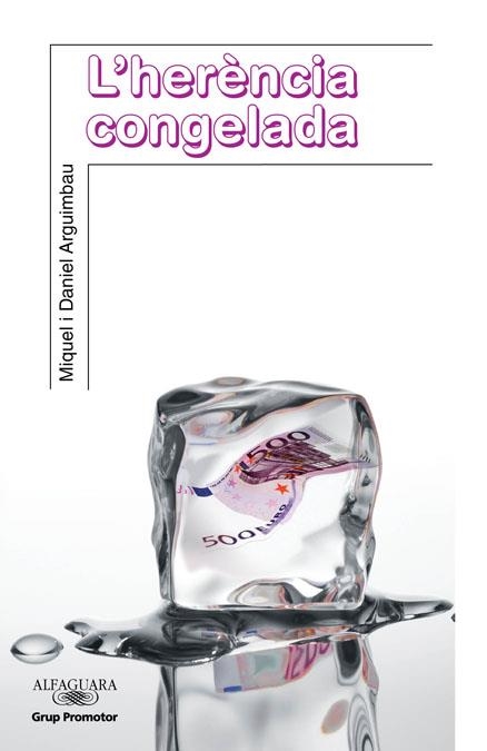 HERENCIA CONGELADA, L' | 9788479185879 | ARGUIMBAU , MIQUEL / ARGUIMBAU, DANIEL