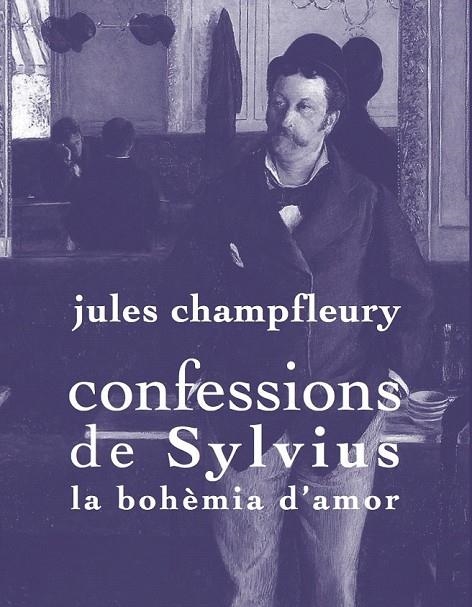 CONFESSIONS DE SYLVIUS | 9788494243103 | CHAMPFLEURY, JULES