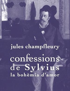 CONFESSIONS DE SYLVIUS | 9788494243103 | CHAMPFLEURY, JULES