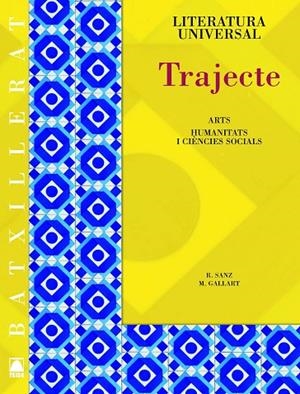 TRAJECTE LITERATURA UNIVERSAL BATX | 9788430753246 | SANZ CESARI, ROSA/GALLART ALSINA, MARTA