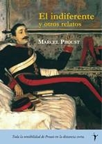 INDIFERENTE Y OTROS RELATOS, EL | 9788493453220 | PROUST, MARCEL