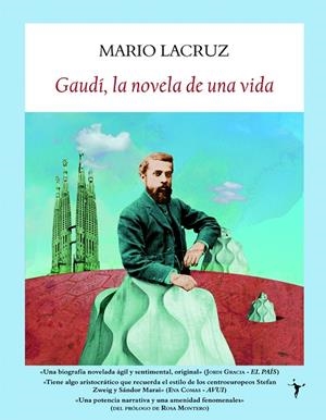 GAUDI LA NOVELA DE UNA VIDA | 9788496601895 | LACRUZ, MARIO