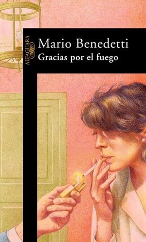 GRACIAS POR EL FUEGO | 9788420421483 | BENEDETTI, MARIO