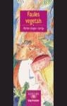 FAULES VEGETALS | 9788479180300 | GANGES I GARRIGA, MONTSE