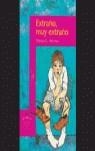EXTRAÑO, MUY EXTRAÑO | 9788420449067 | ALONSO, ALFONSO