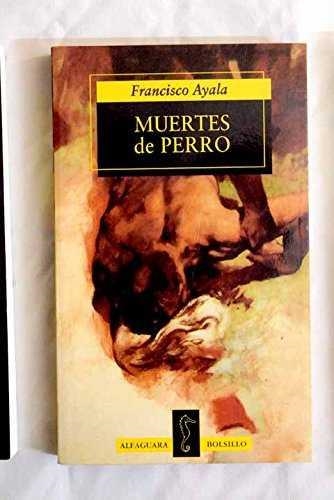 MUERTES DE PERRO | 9788420481753 | AYALA,FRANCISCO