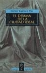 DRAMA DE LA CIUDAD IDEAL,EL | 9788430600724 | GOMEZ PIN,VICTOR