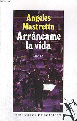 ARRANCAME LA VIDA | 9788420482392 | MASTRETTA, A.