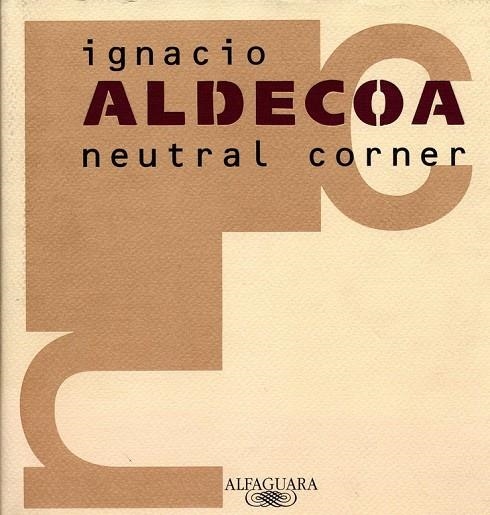NEUTRAL CORNER | 9788420482408 | ALDECOA, I.