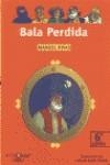 BALA PERDIDA | 9788420456997 | RIVAS, M.